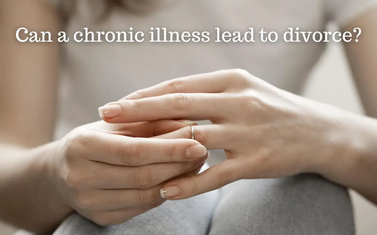 Can a chronic illness lead to divorce