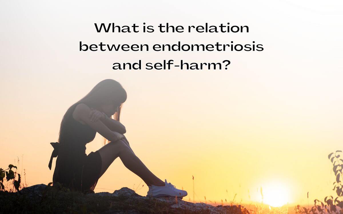 What is the relation between endometriosis and self-harm